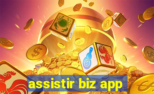 assistir biz app